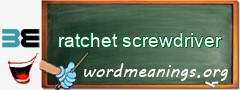 WordMeaning blackboard for ratchet screwdriver